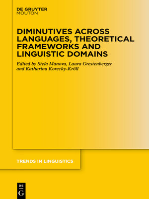 cover image of Diminutives across Languages, Theoretical Frameworks and Linguistic Domains